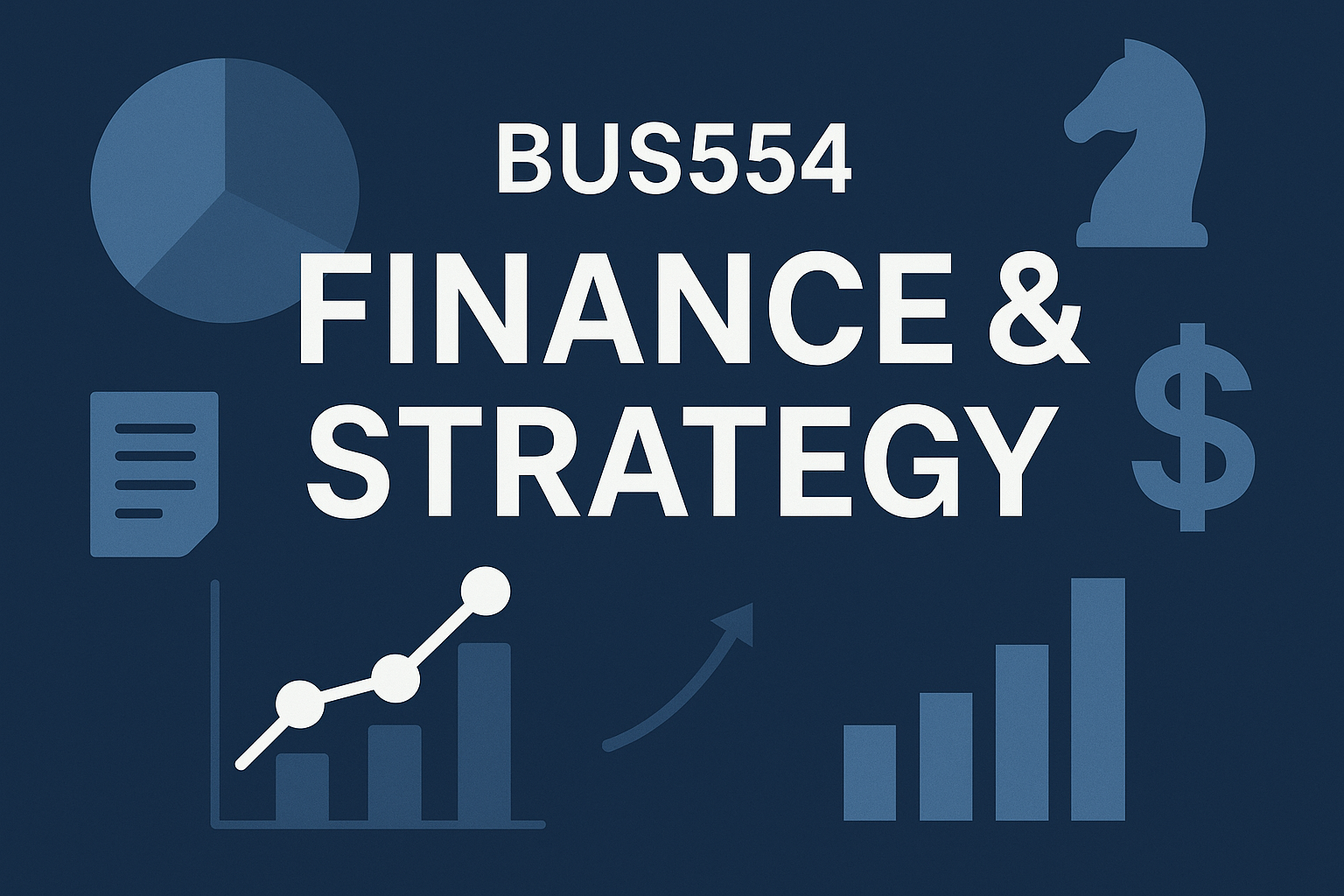 Postgraduate Diploma : BUS554 Finance & Strategy