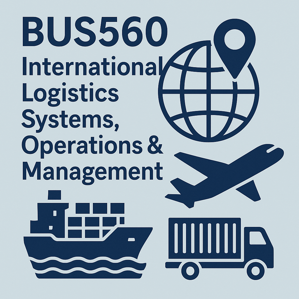 Postgraduate Diploma : BUS560 International Logistics Systems, Operations & Management